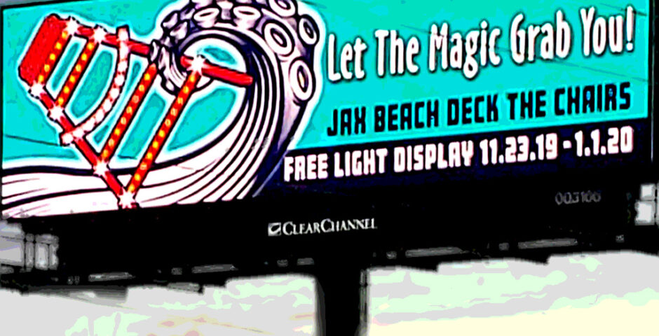 2019 Jax Beach Deck The Chairs^Outdoor Advertising