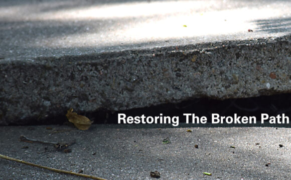Restoring The Broken Path