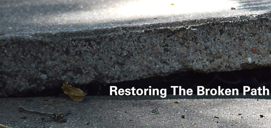 Restoring The Broken Path